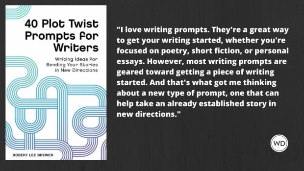 Announcing 40 Plot Twist Prompts for Writers: Writing Ideas for Bending Your Stories in New Directions, by Robert Lee Brewer