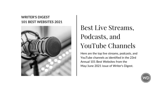 Writer's Digest Best Live Streams, Podcasts, and YouTube Channels 2021