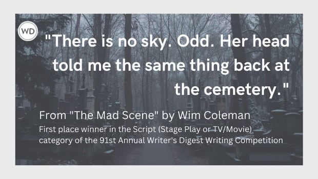 Writer's Digest 91st Annual Competition Script (Stage Play or TV/Movie) First Place Winner: "The Mad Scene"
