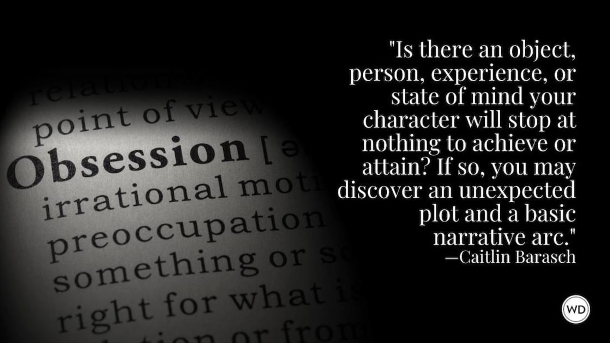 How To Write a Character Driven by an Obsession - Writer's Digest