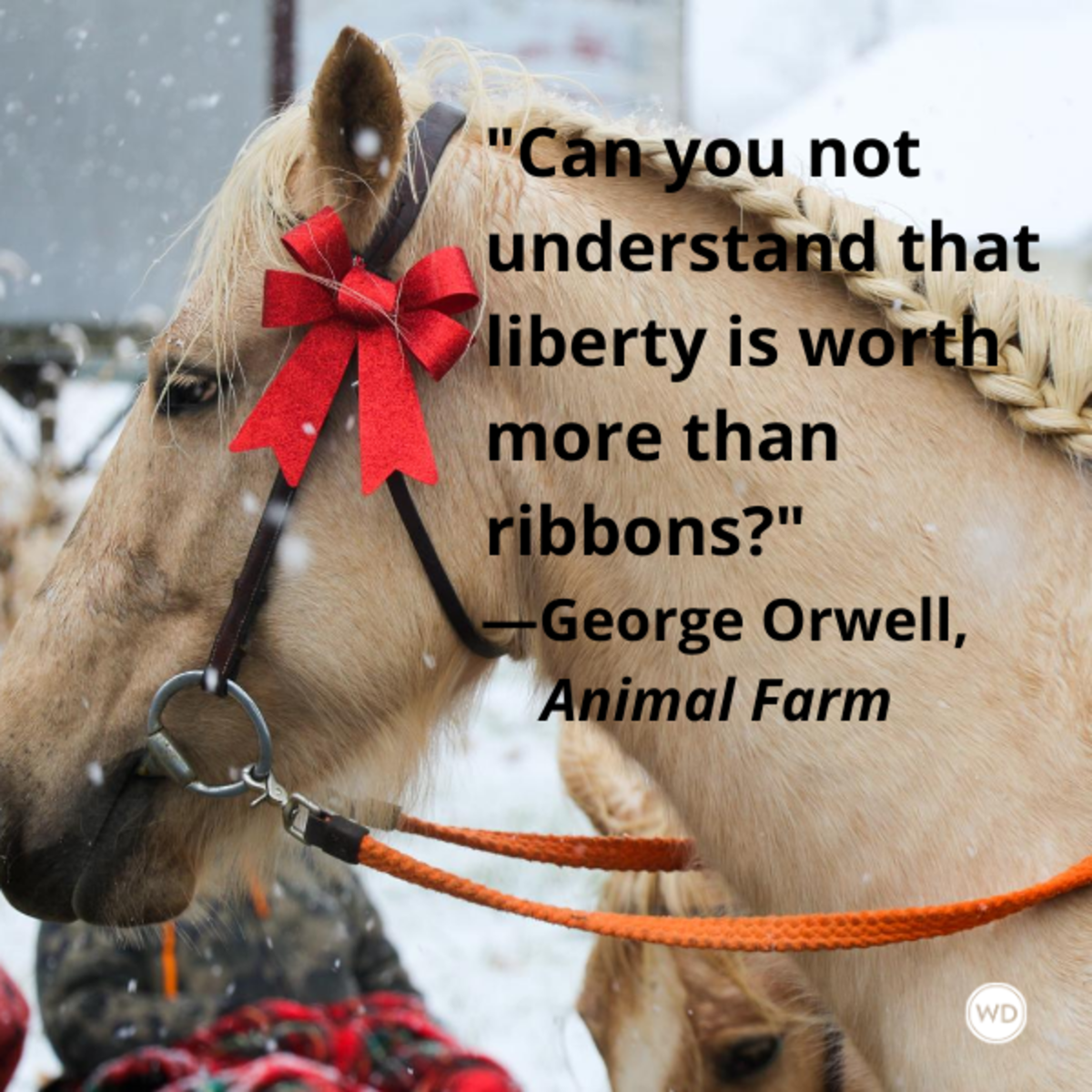 animal_farm_by_george_orwell_quotes_can_you_not_understand_that_liberty_is_worth_more_than_ribbons