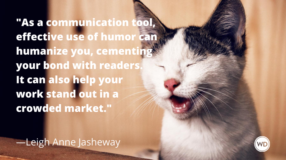 leigh_anne_jasheway_quotes_as_a_communication_tool_effective_use_of_humor_can_humanize_you_cementing_your_bond_with_readers