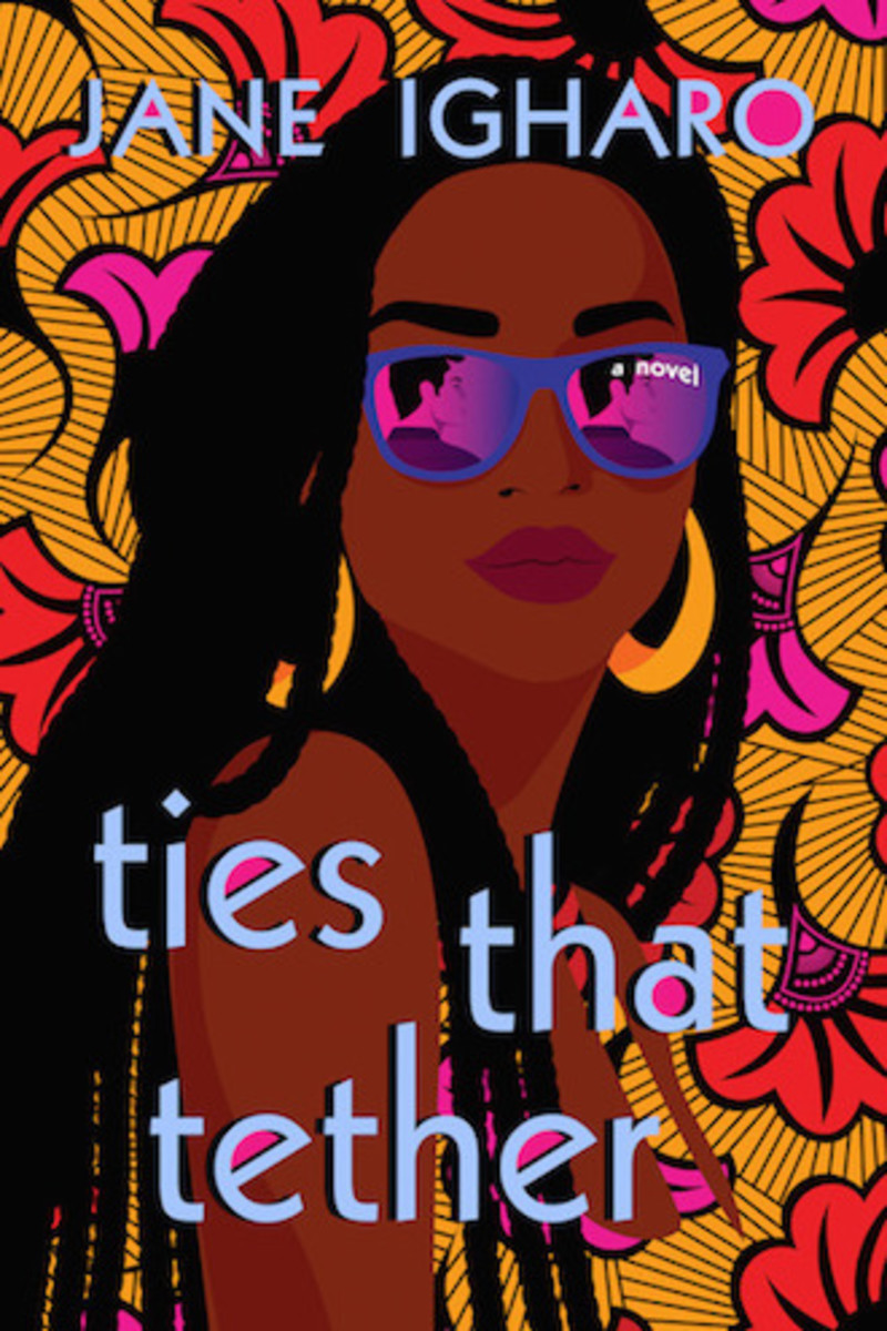 ties_that_tether_by_jane_igharo_a_novel_book_cover