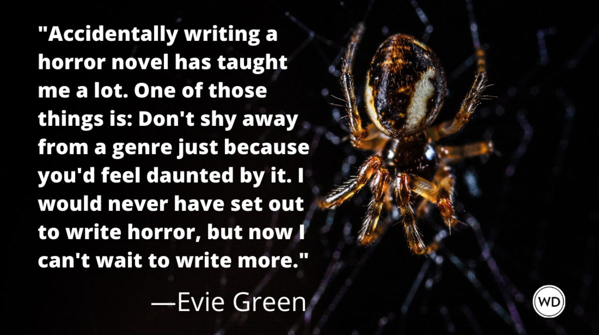 on_writing_a_horror_novel_without_intending_to_write_horror_evie_green