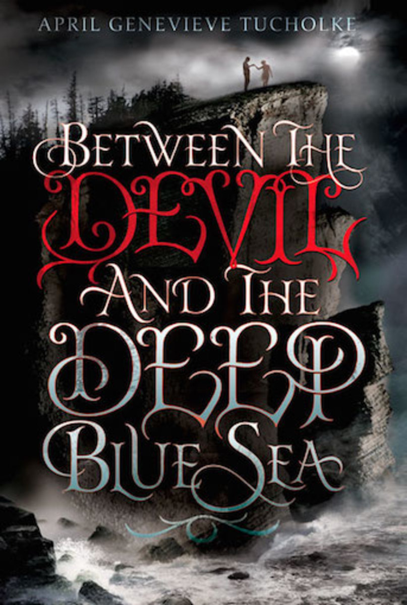 between-the-devil-and-the-deep-blue-sea-april-genevieve-tucholke