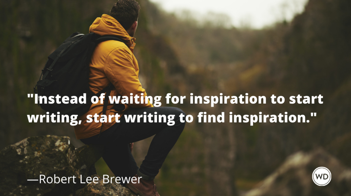writing_mistakes_writers_make_waiting_for_inspiration_to_strike_robert_lee_brewer