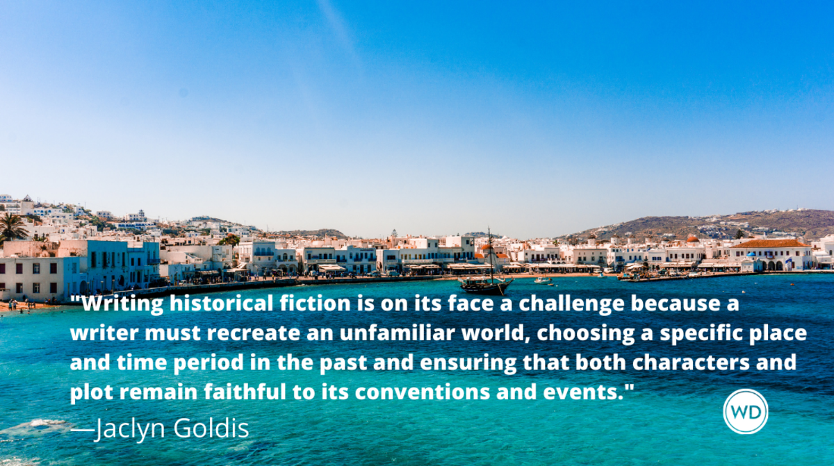 6 Tips for Confidently Writing Historical Fiction, by Jaclyn Goldis