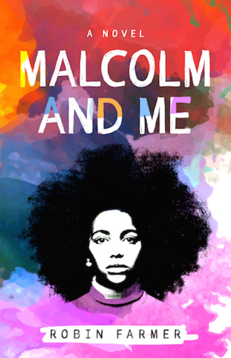 Malcolm and Me by Robin Farmer