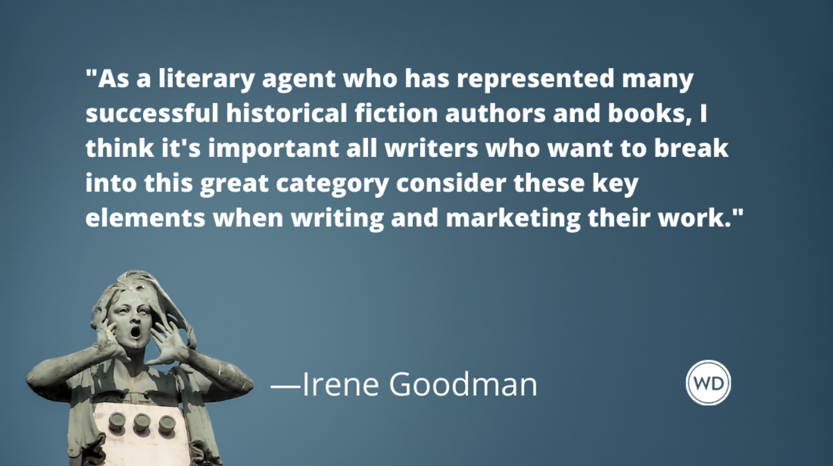 16 Things All Historical Fiction Writers Need to Know, by Irene Goodman