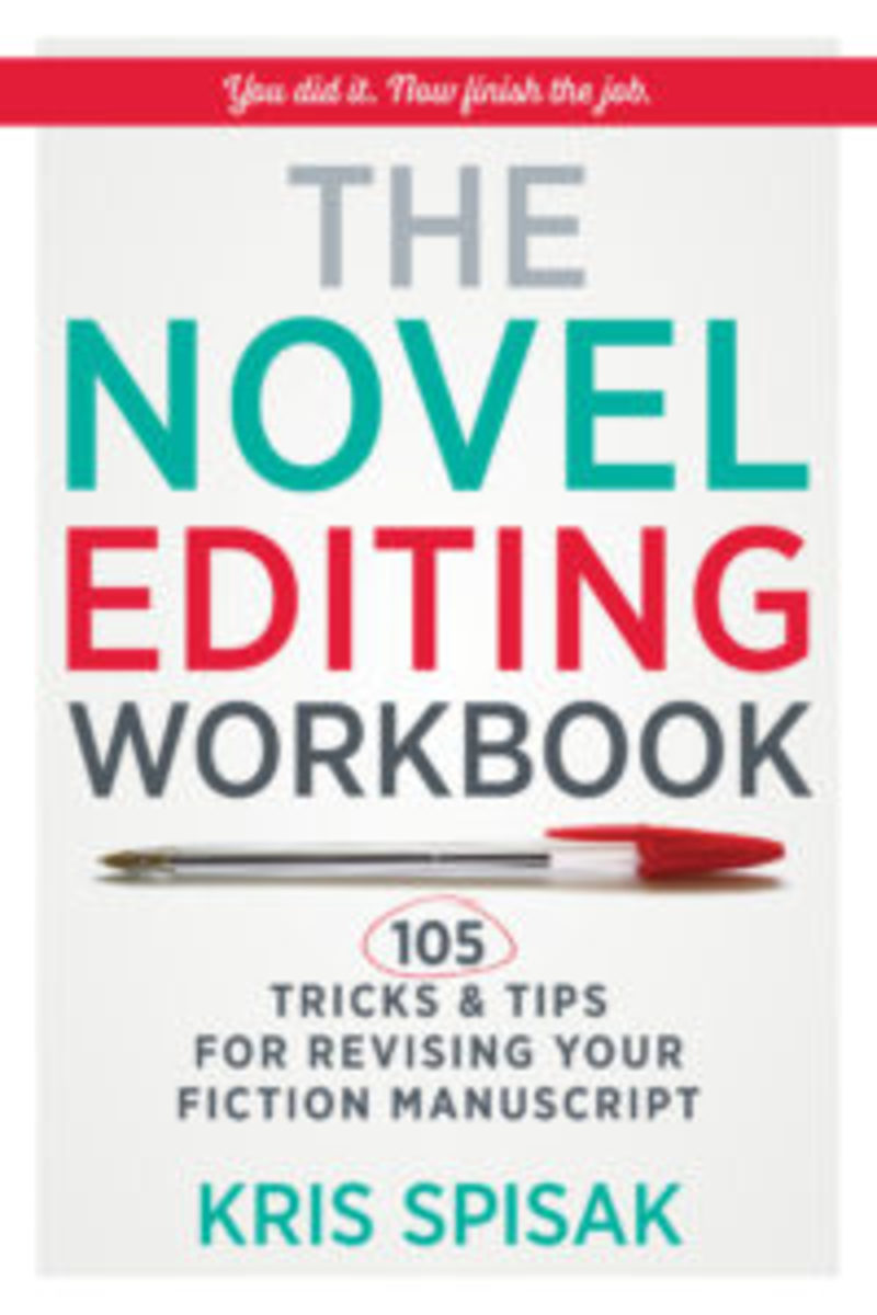  The Novel Editing Workbook by Kris Spisak