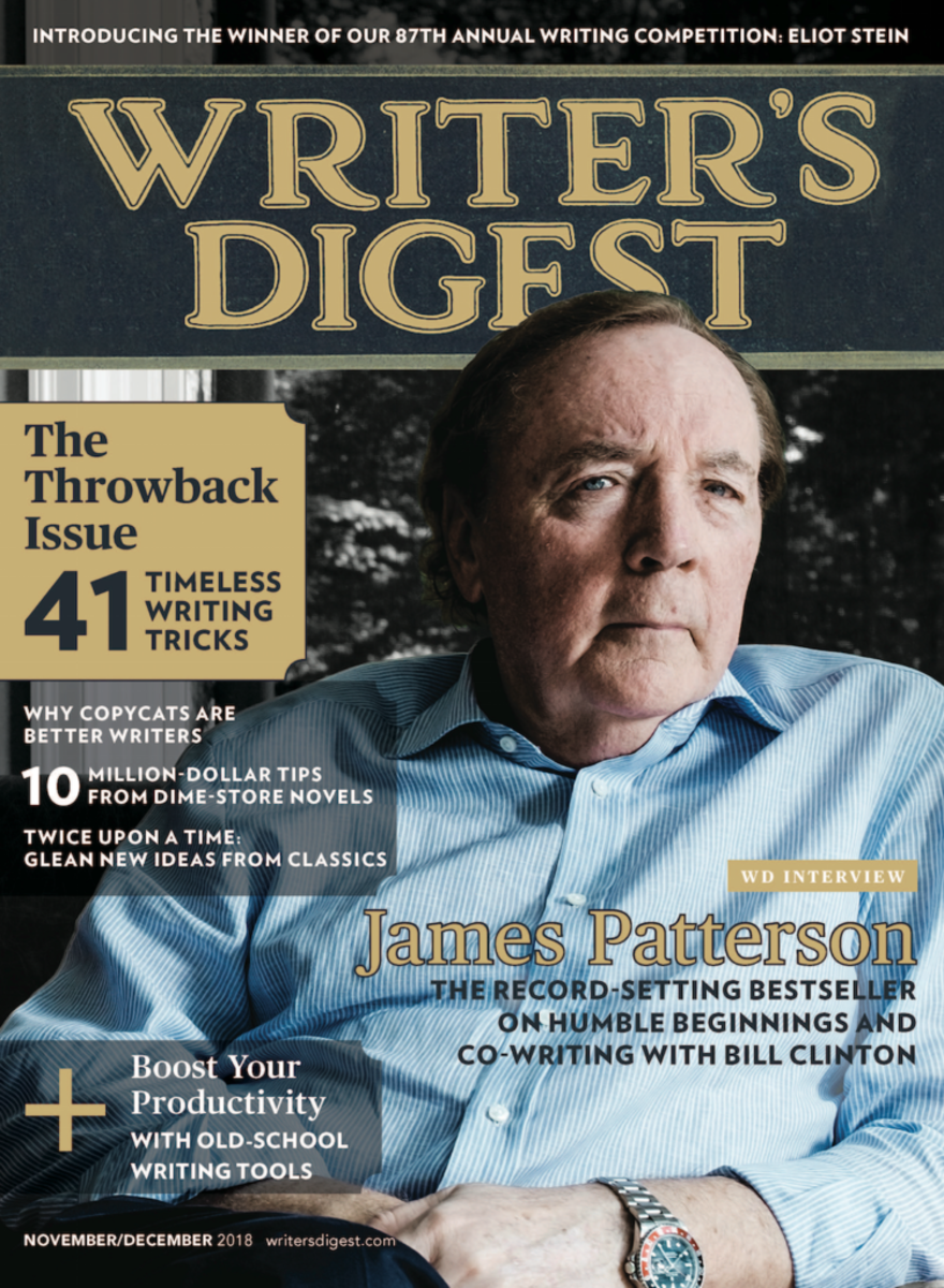 This is an exclusive extended interview from our interview with Patterson in the November/December 2018 issue of Writer's Digest—the Throwback issue—on newsstands soon!