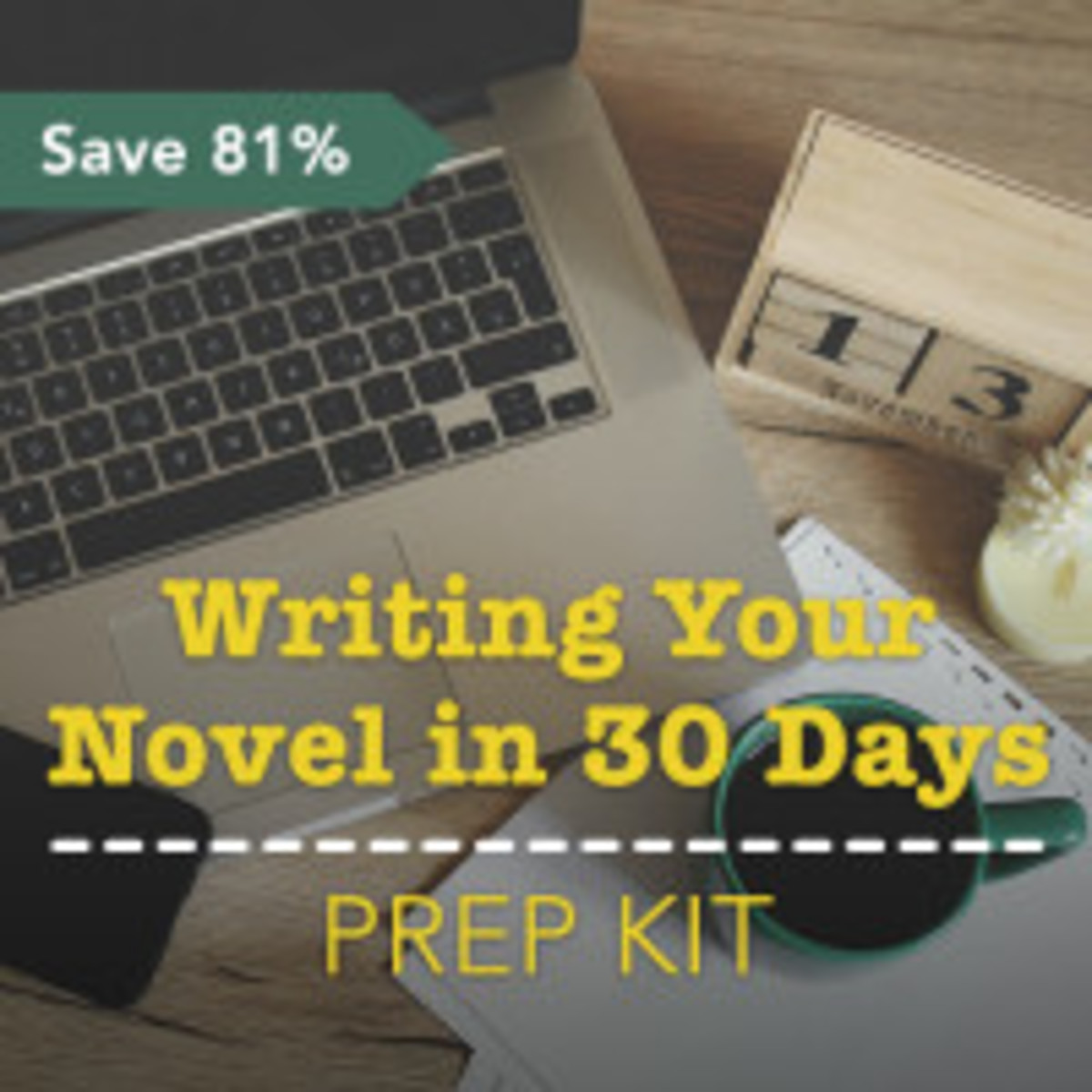  Writing Your Novel in 30 Days: Prep Kit