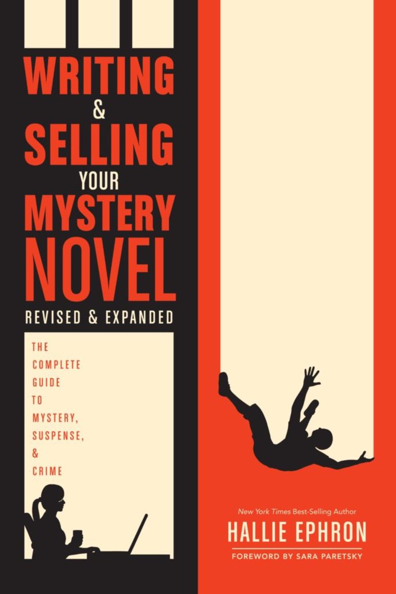  Writing and Selling Your Mystery Novel Revised and Expanded by Hallie Ephron