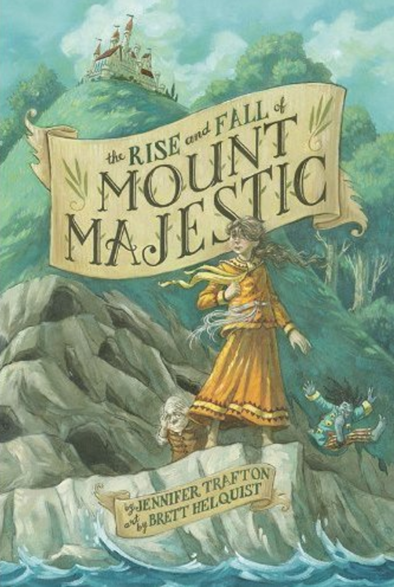 The Rise and Fall of Mount Majestic written by Jennifer Trafton and illustrated by Brett Helquist