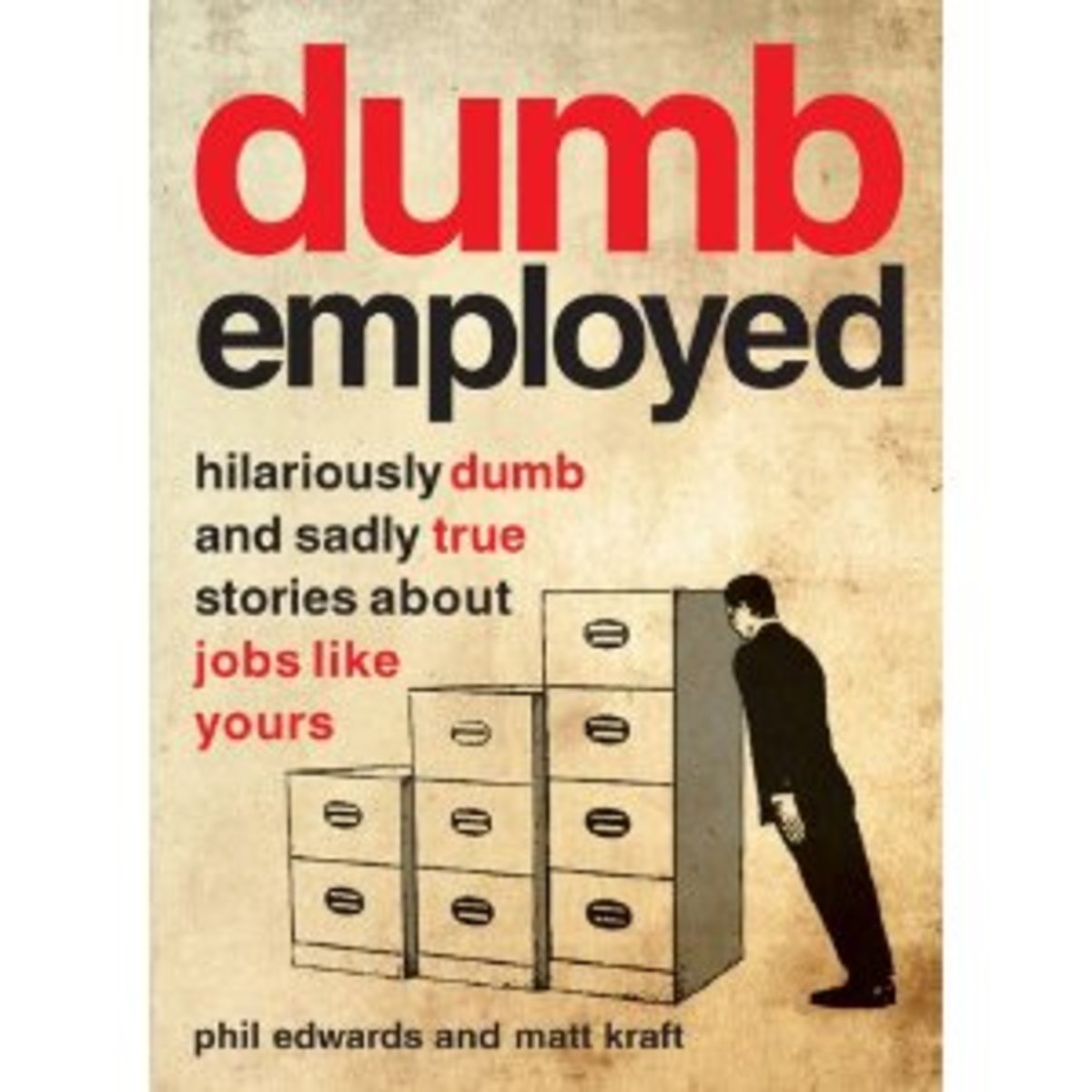 Dumpemployed by Phil Edwards and Matt Kraft