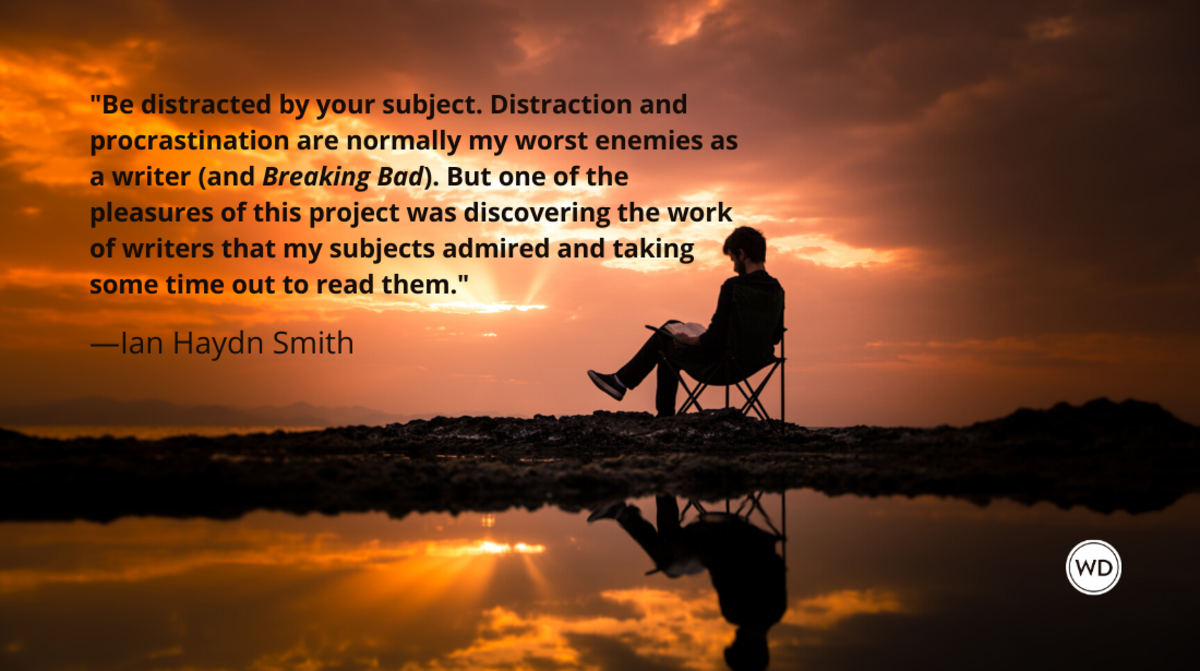 ian_haydn_smith_quotes_be_distracted_by_your_subject