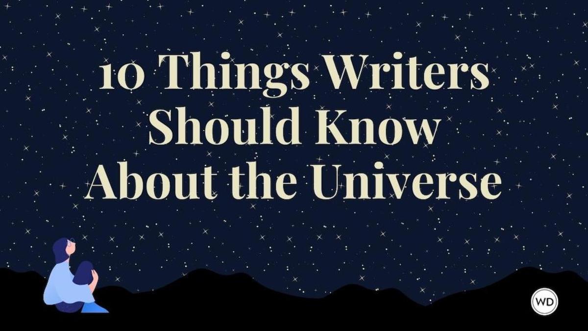10 Things Writers Should Know About the Universe