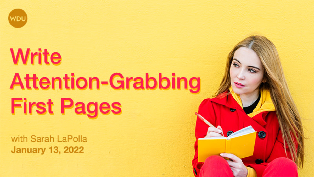 Write Attention Grabbing First Pages | Writer's Digest University
