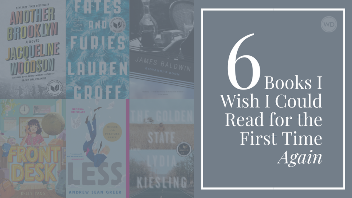 6 Books I Wish I Could Read for the First Time Again