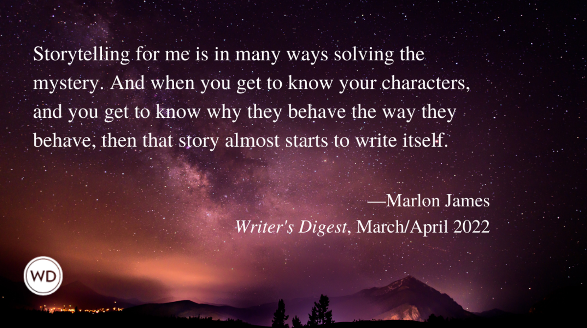 Writer's Digest Interview | Marlon James Quote