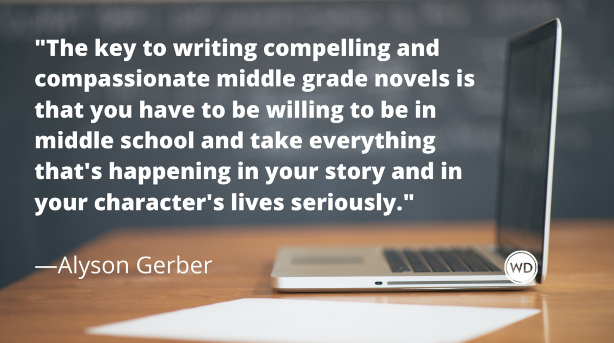 How to Write Middle Grade Fiction That Is Compelling and Compassionate