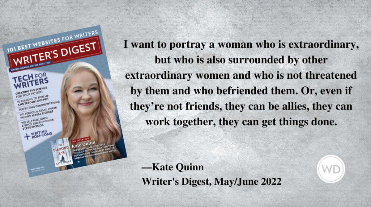 Kate Quinn | Writer's Digest Interview Quote