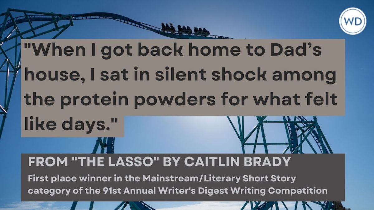 Writer's Digest 91st Annual Competition Mainstream/Literary Short Story First Place Winner: "The Lasso"