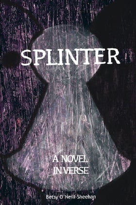 A book cover for "Splinter: A Novel in Verse" by Betsy O'Neill-Sheehan. The cover features a dark, textured background with a stylized keyhole shape in the center. The keyhole appears to be made of a translucent or reflective material, creating a ghostly effect. The title, "SPLINTER," is written in white, slightly distressed letters at the top right, partially obscured by the keyhole. Below the keyhole, it reads "A NOVEL IN VERSE" in smaller, white letters. The author's name, "Betsy O'Neill-Sheehan," is at the bottom in smaller, white letters. The overall tone of the cover is dark, mysterious, and slightly eerie.