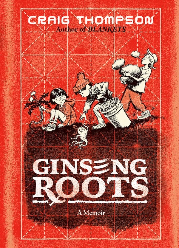 Book cover for author Craig Thompson's new memoir titled Ginseng Roots