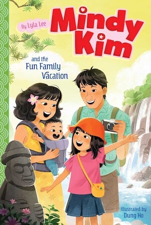 Mindy Kim and the Fun Family Vacation, by Lyla Lee
