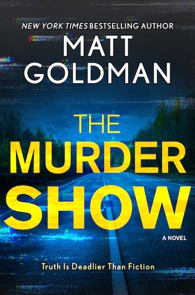 The Murder Show, by Matt Goldman (book cover image)