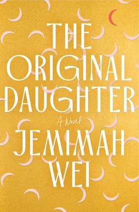 The book cover for "The Original Daughter" by Jemimah Wei. The cover has a textured, golden-yellow background with scattered light pink crescent moon shapes. The title, "THE ORIGINAL DAUGHTER," is written in large, clean, white capital letters, stacked in the upper half of the cover. Below the title, in a smaller, light pink cursive font, it reads "A Novel." The author's name, "JEMIMAH WEI," is displayed in large, clean, white capital letters at the bottom of the cover. The overall design is simple, elegant, and uses a limited color palette.