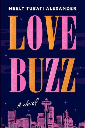 A book cover for "Love Buzz" by Neely Tubati Alexander. The cover features a dark blue background with the title "LOVE BUZZ" written in large, vertically stacked letters. The "LO" and "BU" are in a textured orange and yellow gradient, while the "VE" and "ZZ" are in a textured pink and purple gradient. Below the title, in a smaller, cursive white font, it reads "A Novel." At the very bottom, a pink and white line drawing depicts a cityscape, possibly featuring the Seattle Space Needle in the center. The author's name, "NEELY TUBATI ALEXANDER," is at the top in white letters. Small white star-like shapes are scattered across the dark blue background. The overall design is modern and romantic, suggesting a story set in an urban environment.