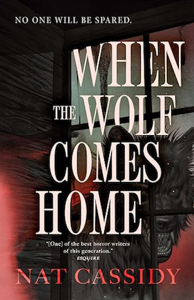 When the Wolf Comes Home, by Nat Cassidy