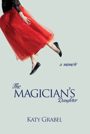 The Magician's Daughter, by Katy Grabel