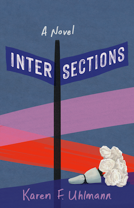 Intersections, by Karen Uhlmann