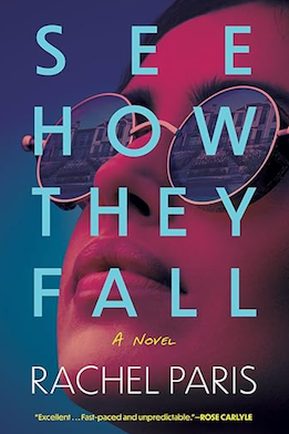 See How They Fall, by Rachel Paris