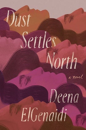 The book cover for "Dust Settles North" by Deena ElGenaidi features a collage of illustrated faces, likely female, in profile, layered and intertwined. The faces are depicted in various shades of brown, pink, and purple, with their hair forming flowing, organic shapes that blend into each other. The title "Dust Settles North" is written in distressed white capital letters, with "Dust Settles" at the top and "North" below. The author's name, "Deena ElGenaidi," is at the bottom of the cover, also in distressed white capital letters. The overall background is a light, dusty rose color.