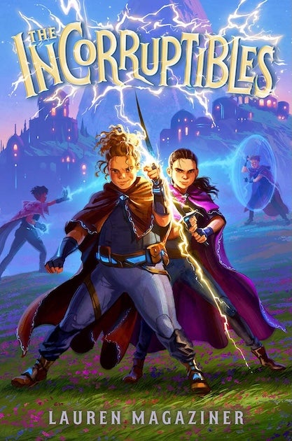 The Incorruptibles, by Lauren Magaziner