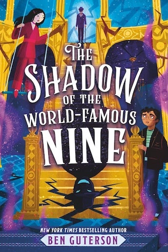 The Shadow of the World-Famous Nine, by Ben Guterson