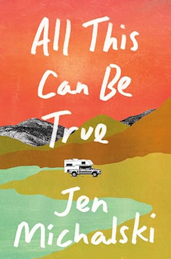 All This Can Be True, by Jen Michalski