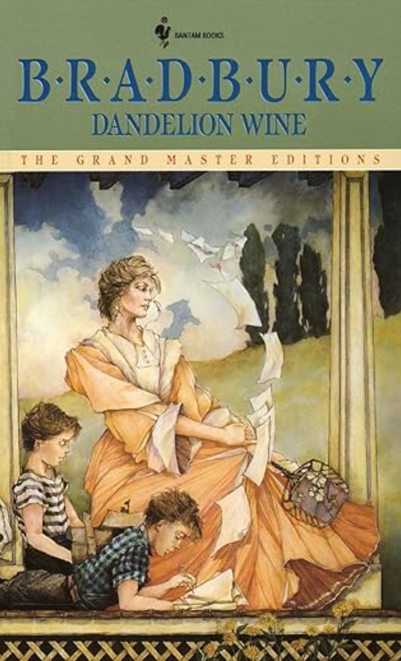 Dandelion Wine, by Ray Bradbury