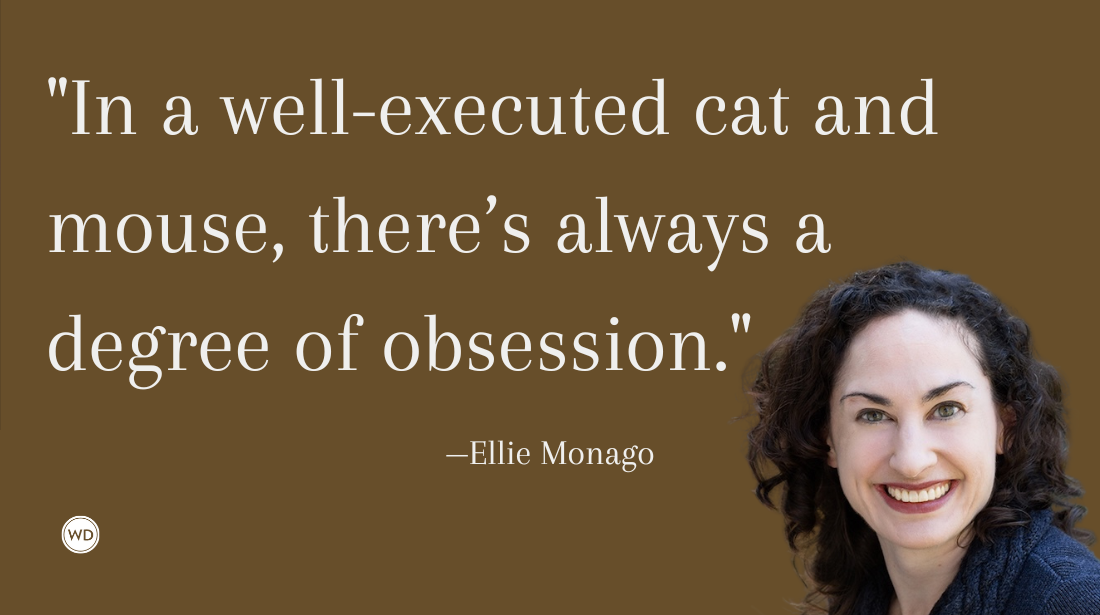 How to Write a Gripping Cat and Mouse Thriller, by Ellie Monago