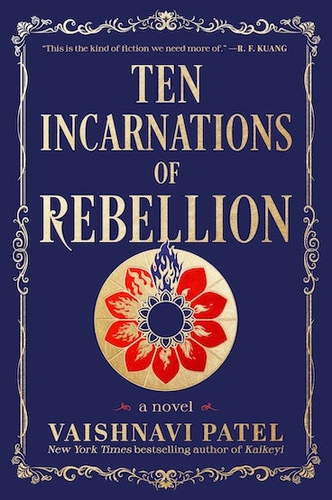 Ten Incarnations of Rebellion, by Vaishnavi Patel