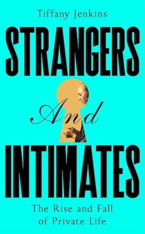 Strangers and Intimates, by Tiffany Jenkins