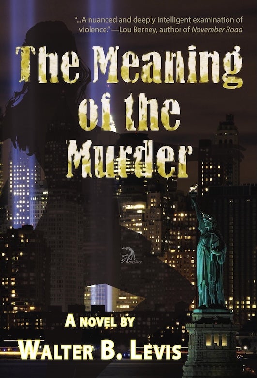 The Meaning of the Murder, by Walter B. Levis