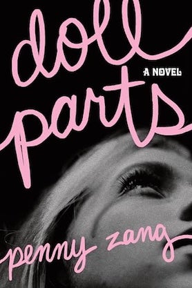 Doll Parts, by Penny Zang