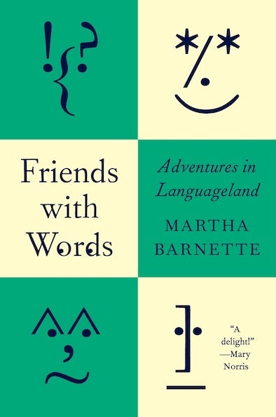 Friends With Words, by Martha Barnette