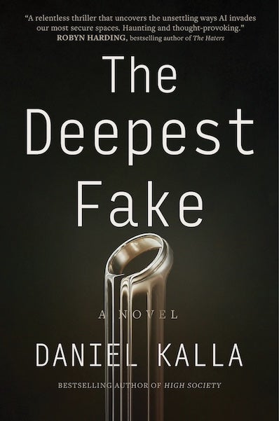 The Deepest Fake, by Daniel Kalla