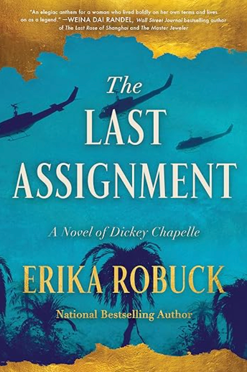 The Last Assignment, by Erika Robuck